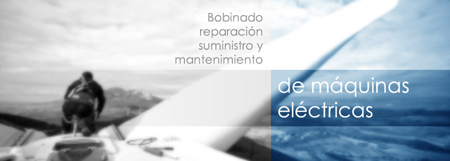 Bobinado, reparación, suministro y mantenimiento de máquinas eléctricas